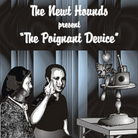 The Newt Hounds - The Poignant Device