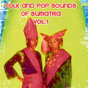Folk & Pop Sounds of Sumatra