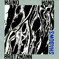 Peter Brotzmann + Keiji Haino + Shoji Hano - Shadows