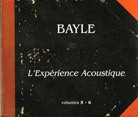 Francois Bayle - L'Experience Acoustique S
