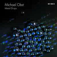 Michael Obst - Metal Drops