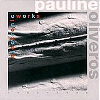 Pauline Oliveros - Electronic Works 