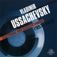Vladimir Ussachevsky - Electronic and Acoustic Works 1957-1972