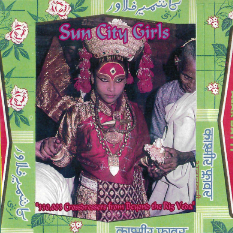 Sun City Girls - 330,003 Crossdressers From Beyond the Rig Veda