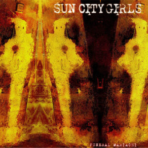 Sun City Girls – Funeral Mariachi