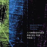 Sebastiano Meloni  + Adriano Orru + Tony Oxley - Improvised Pieces For Trio