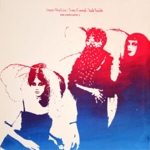 Angus Maclise / Tony Conrad / Jack Smith – Dreamweapon I