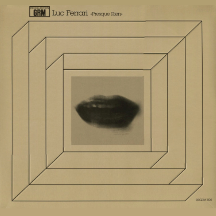 Luc Ferrari – Presque Rein