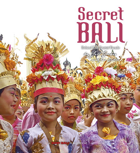 Jill Gocher - Secret Bali: Behind the Tourist Facade.