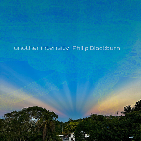 Philip Blackburn - Another Intensity