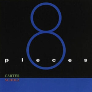 Carter Scholz - 8 Pieces